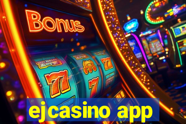 ejcasino app